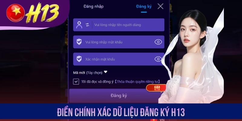 Điền chính xác dữ liệu đăng ký H13